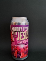 Nobody F cks with Jesus